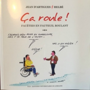 Cet album de dessins humoristiques vient de sortir. L'idée: faire rire ou sourire sur les côtés absurdes et cocasses de la vie en fauteuil roulant.